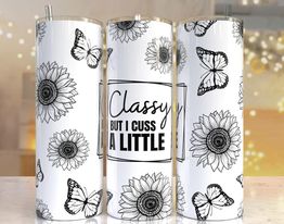 Classy but I cuss a Little   | 20oz Stainless Steel Tumbler | Sublimation Tumbler